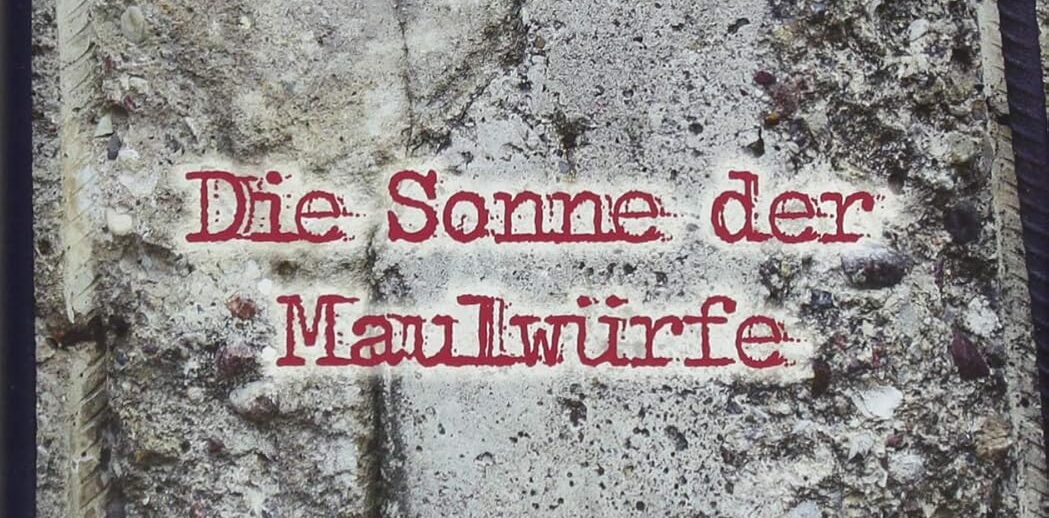 Die Sonne der Maulwürfe © Wolfgang Katzer